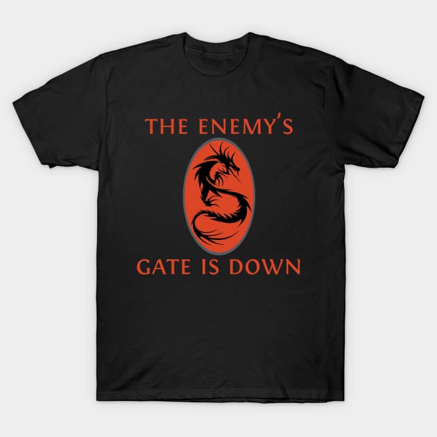 The Enemy's Gate Is Down T-Shirt by Maris